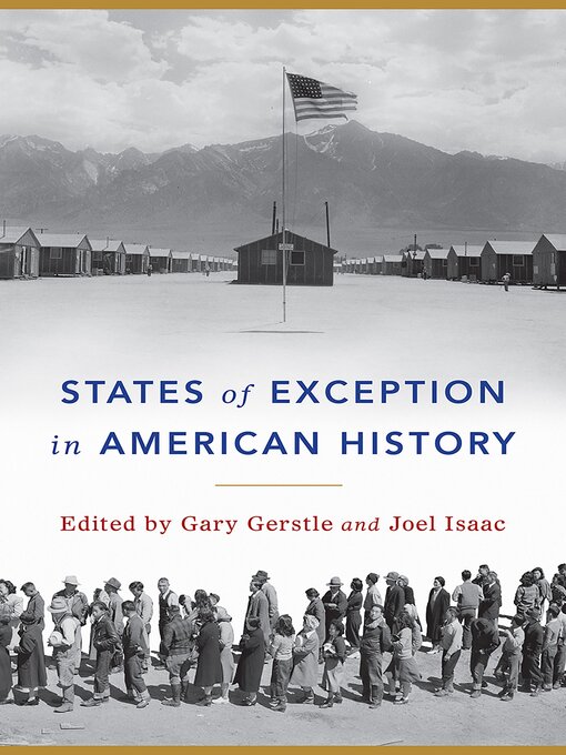 Title details for States of Exception in American History by Gary Gerstle - Available